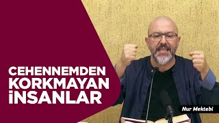 Cehennemi Bildiğimiz Halde Nasıl Bu Kadar Rahat Günah İşliyoruz? - Uğur Akkafa