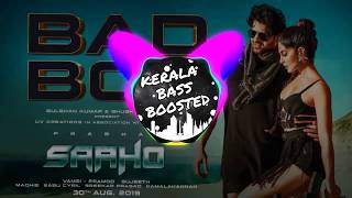 Bad Boy [Bass Boosted] Song | Saaho Songs