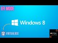 How to install Windows 8 (Build 9200) on VirtualBox on EFI Mode