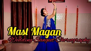 Mast Magan || Wedding Sangeet easy choreography || Kriti Nrityangana