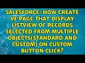 How create vf page that display listview of records selected from multiple objects(standard and...