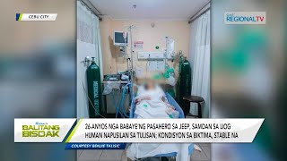 Balitang Bisdak: 26-anyos nga babaye, gipusil sa liog human misukol sa tulisan