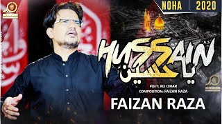 New Noha 2020 | Ya Hussain | Faizan Raza | New Muharram Noha 1442H  I 2020-21