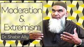 Virtues & Vices: Moderation & Extremism | Dr. Shabir Ally