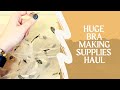 Huge Bra Making Supplies Haul: Tailor Made, Emerald Erin, & The Bra Makery (Plus Grab Bag Unboxing)