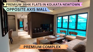 Premium 3bhk Flats In Newtown Kolkata 📞8100293325 | Opposite Axis Mall | Best Property In Kolkata