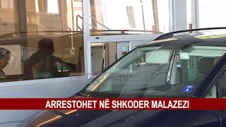 ARRESTOHET NË SHKODER MALAZEZI