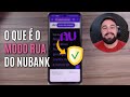 COMO FUNCIONA O MODO RUA DO NUBANK PARA PROTEGER APP