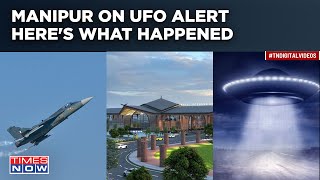 UFO In Manipur? Forces On Alert| Imphal Airport Shut, Flights Stuck In Air| Watch What Happened?