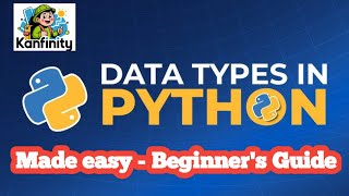 "Python Data Types Made Easy | Beginner’s Guide (int, float, string, boolean)"