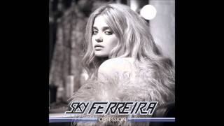 Sky Ferreira - Obsession (Sam Sparro \u0026 Golden Touch) Radio Remix