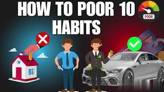 10 Habits to Reach Financial Poverty What is Part One?