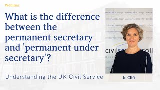 What is the difference between the permanent secretary and 'permanent under secretary'? Webinar Q&A