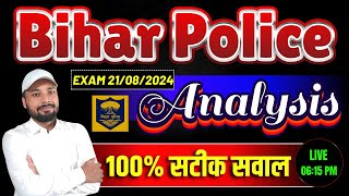 बिहार पुलिस परीक्षा 2024 || BIHAR POLICE EXAM 21/08/2024 ANALYSIS | 100% सटीक सवाल || A. CHANDRA SIR