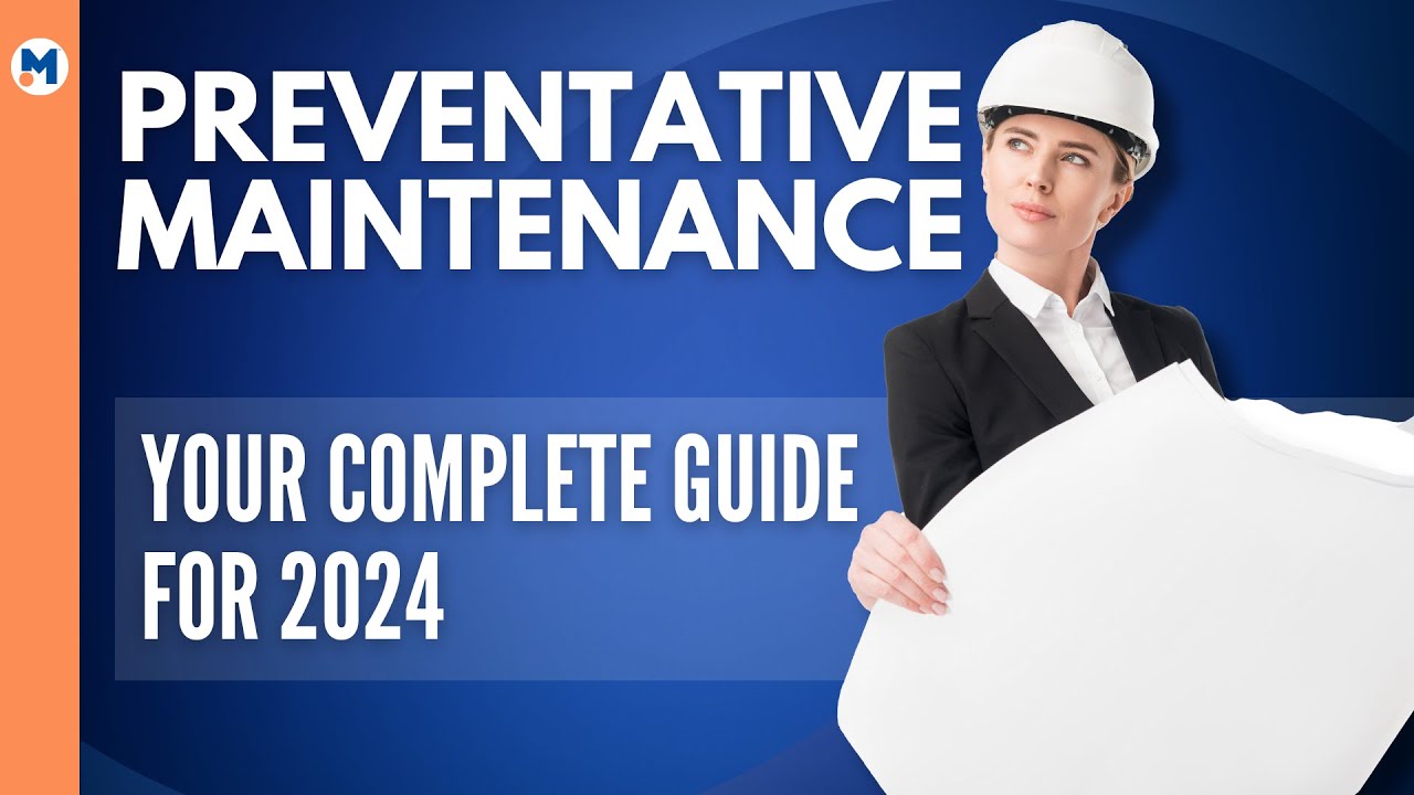 Preventative Maintenance Your Complete Guide For 2024 Youtube