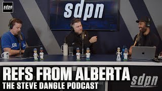Refs from Alberta | The Steve Dangle Podcast