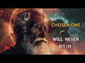 Understanding Why the Chosen One Never Fits In