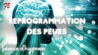 Hypnose de Reprogrammation des Peurs