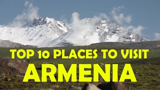 Top 10 Places To Visit in Armenia - Armenia Tourist Attractions - Armenia Travel Video