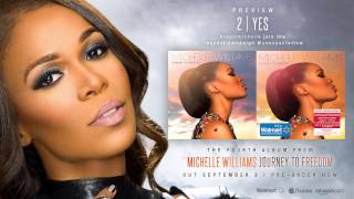 Michelle Williams - "Yes" [Journey to Freedom: Album Preview]