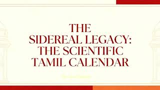 The Sidereal Legacy -The Scientific Tamil Calendar - Part 1