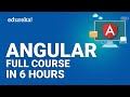 Angular Full Course -  Learn Angular in 6 Hours | Angular Tutorial For Beginners | Edureka