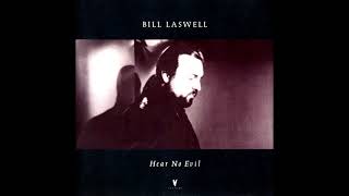 Bill Laswell – Hear No Evil [ Album]