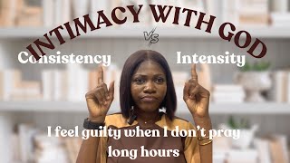 Intimacy with God: Consistency Versus Intimacy.