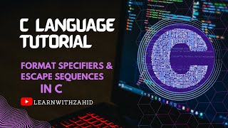 Format Specifier & Escape Sequences in #c programming | C language tutorial #10 || #coding