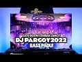 full dj pargoy tembak langit nonstop full bass 2022