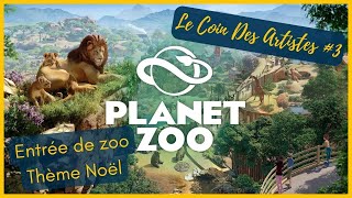 Le Coin Des Artistes, Episode 3 : Une entrée de Zoo pour Noël sur #planetzoo