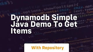 Dynamodb simple java demo to get items