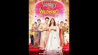 Veerey Ki wedding official trailer 2018 Pulkit smart Jimmy Shergill Kriti Kharbanda