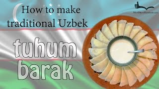 How to make traditional Uzbek tuhum barak (Тухум-барак) - Cultural Relay Project #6