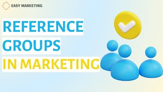 Reference Groups in Marketing: Definition, Types & Examples