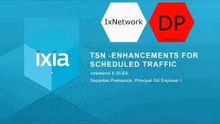 IxNetwork v8.30 802 1Qbv Scheduled Traffic Tutorial - June 2017