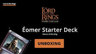 LOTR TCG - Éomer- Starter Deck - The Return of the king - Unboxing - Lord of the ring