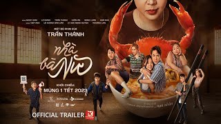 (Official Trailer) Nhà Bà Nữ | Phim Tết Trấn Thành | K79 Movie Trailer