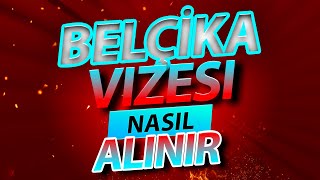 Belçika Vizesi Nasıl Ve Nereden Alınır 2022?