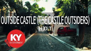 [KY ENTERTAINMENT] OUTSIDE CASTLE (THE CASTLE OUTSIDERS) - H.O.T (KY.6545) / KY Karaoke