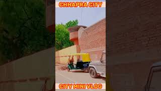 Chhapra city Moto vlog || sajan mor song #chhapra #chhapracity #motovlog