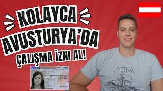 Avusturya'da Çalışmak Mı? Çalışma İznini Hızlıca Nasıl Alırsınız?