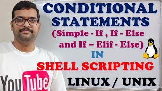 CONDITIONAL STATEMENTS (SIMPLE-IF , IF-ELSE , IF-ELIF-ELSE) IN SHELL SCRIPTING WITH EXAMPLES
