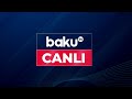 Baku TV - Canlı yayım 08.10.2024