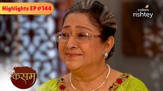 Biji ने Tanuja को सच बताने से रोका | Kasam - Tere Pyaar Ki | Highlights | Episode 144