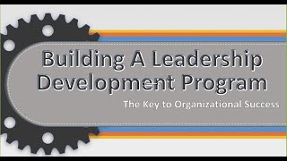 How to Build a Leadership Development Program