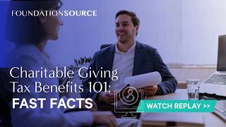 Charitable Giving and Tax Benefits 101: Fast Facts | Webinar Replay