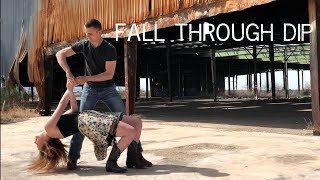 Fall Through Dip