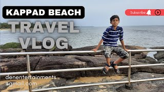 Kappad beach - Where History Meets Serenity in Kerala || Calicut_Kerala || Travel Vlog