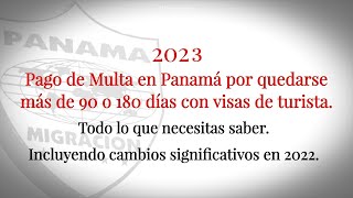 Todo lo que Necesitas saber: Pagar la Multa en Panamá por Quedarse más de 90 o 180 días Visa Turista